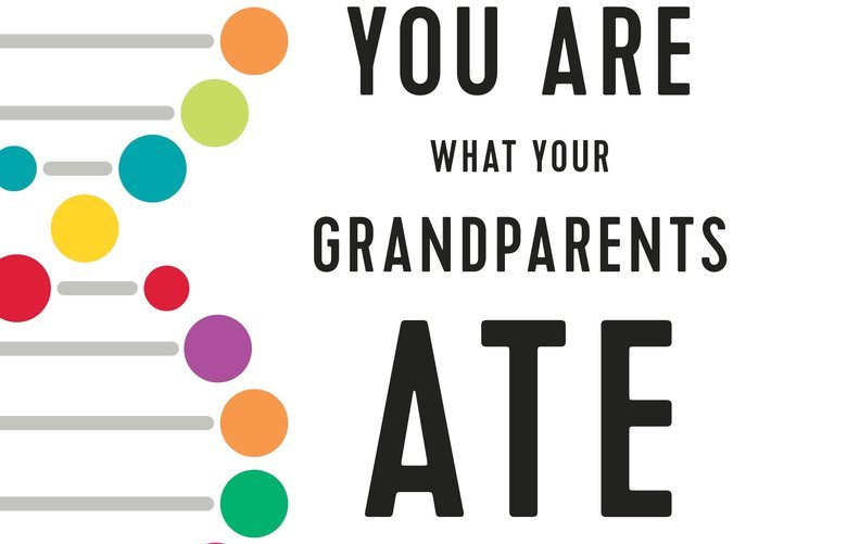 You Are What Your Grandparents Ate